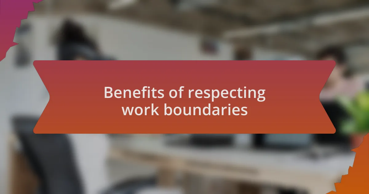 Benefits of respecting work boundaries