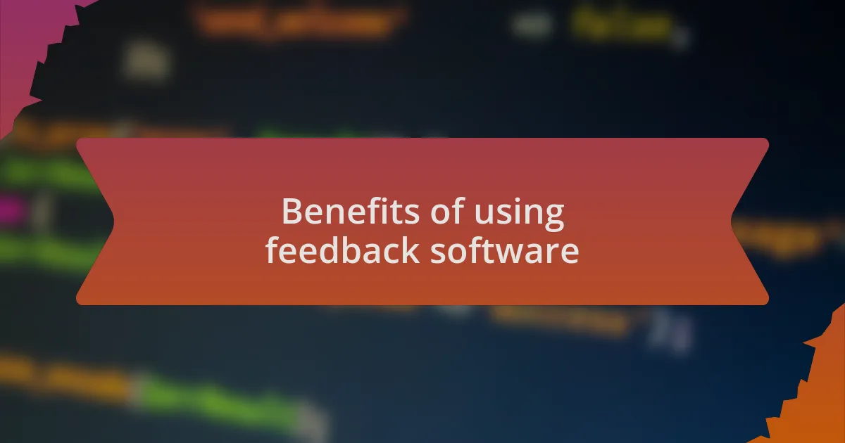 Benefits of using feedback software
