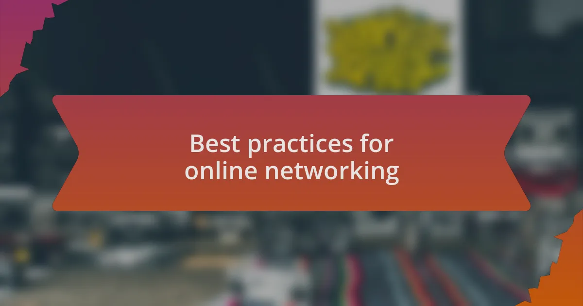 Best practices for online networking
