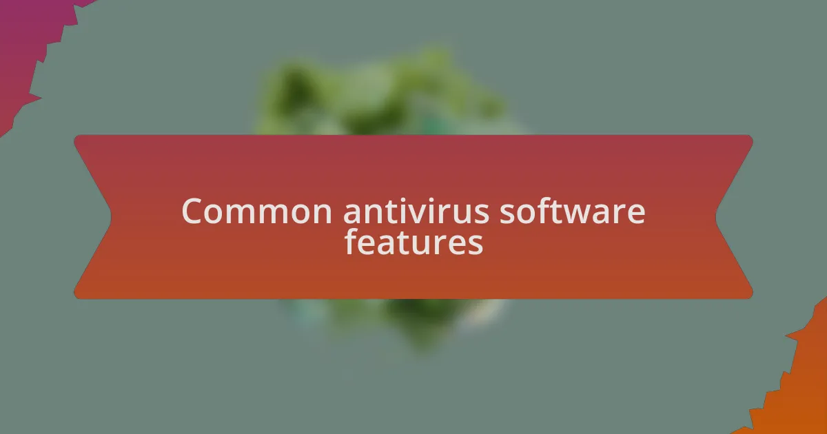 Common antivirus software features