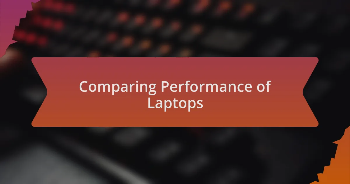 Comparing Performance of Laptops