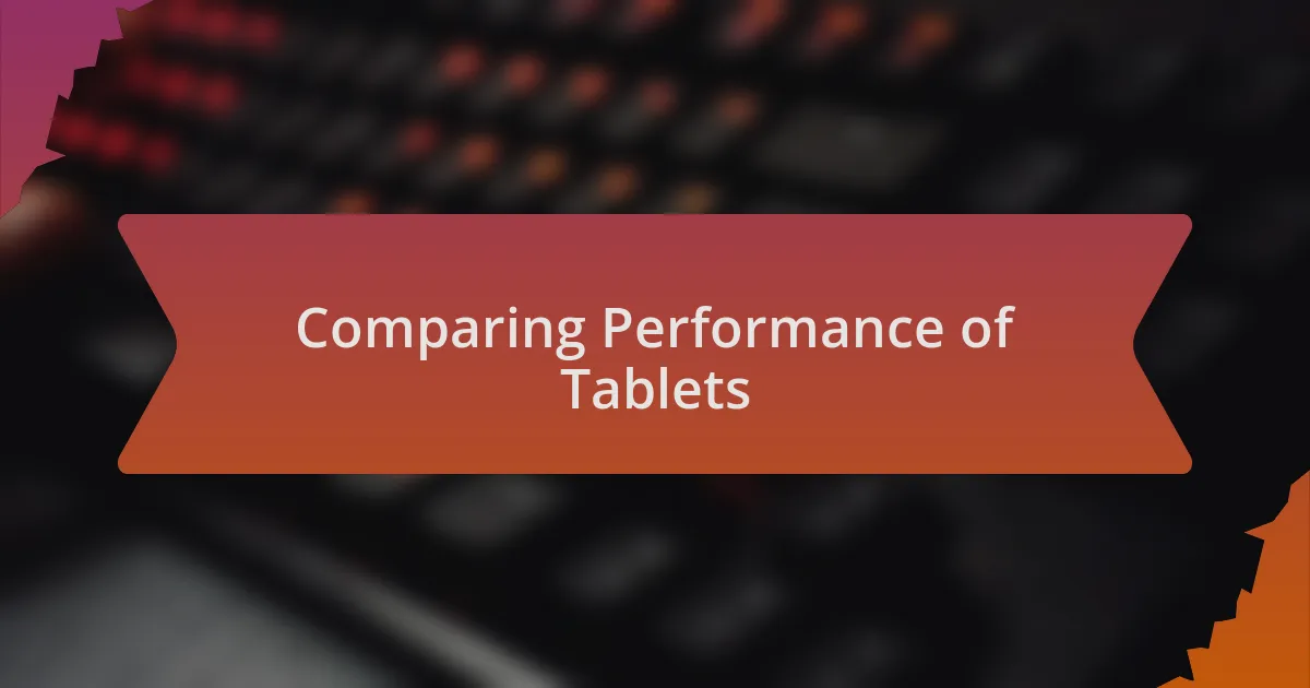 Comparing Performance of Tablets