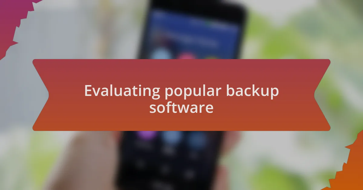 Evaluating popular backup software