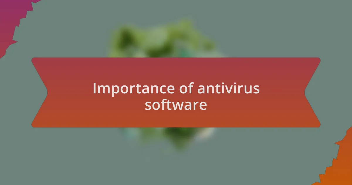 Importance of antivirus software
