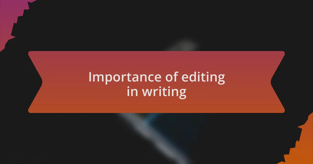 Importance of editing in writing