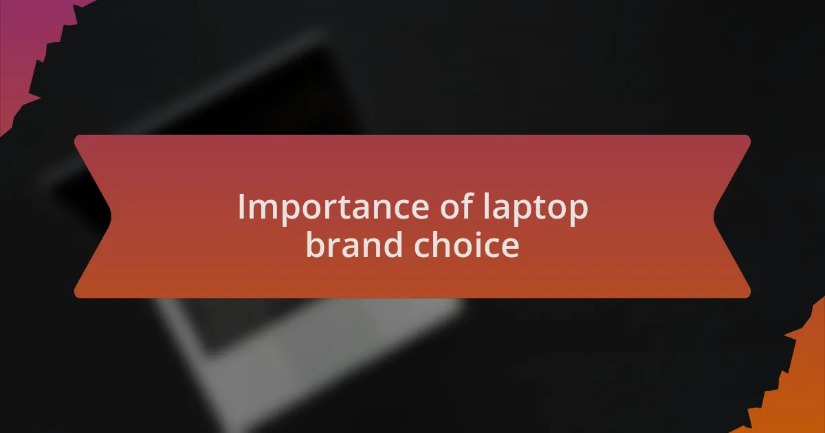 Importance of laptop brand choice
