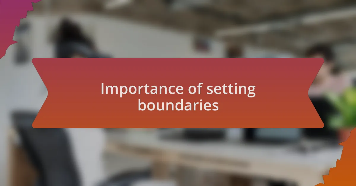 Importance of setting boundaries