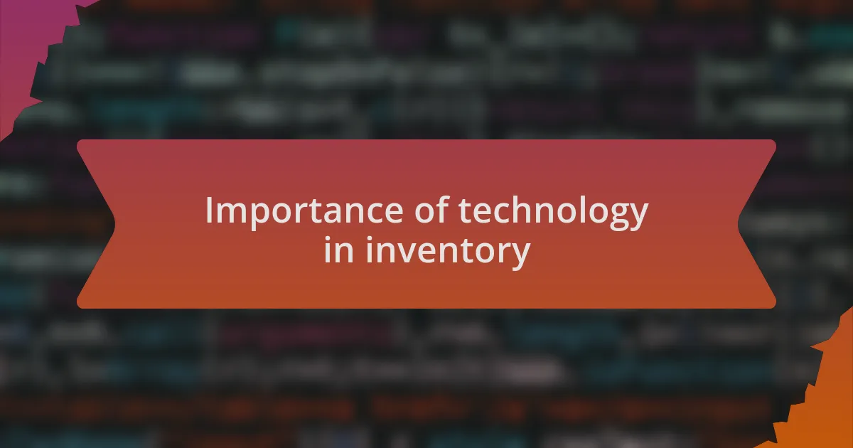 Importance of technology in inventory
