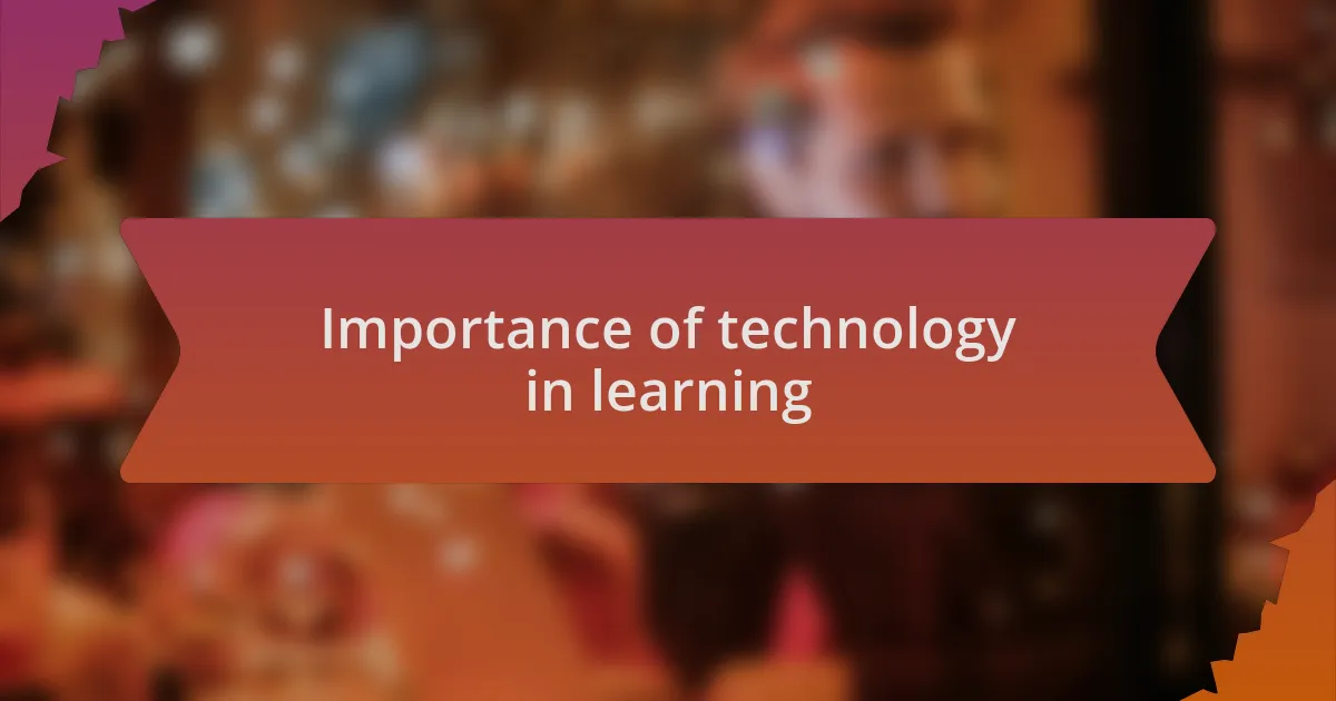 Importance of technology in learning