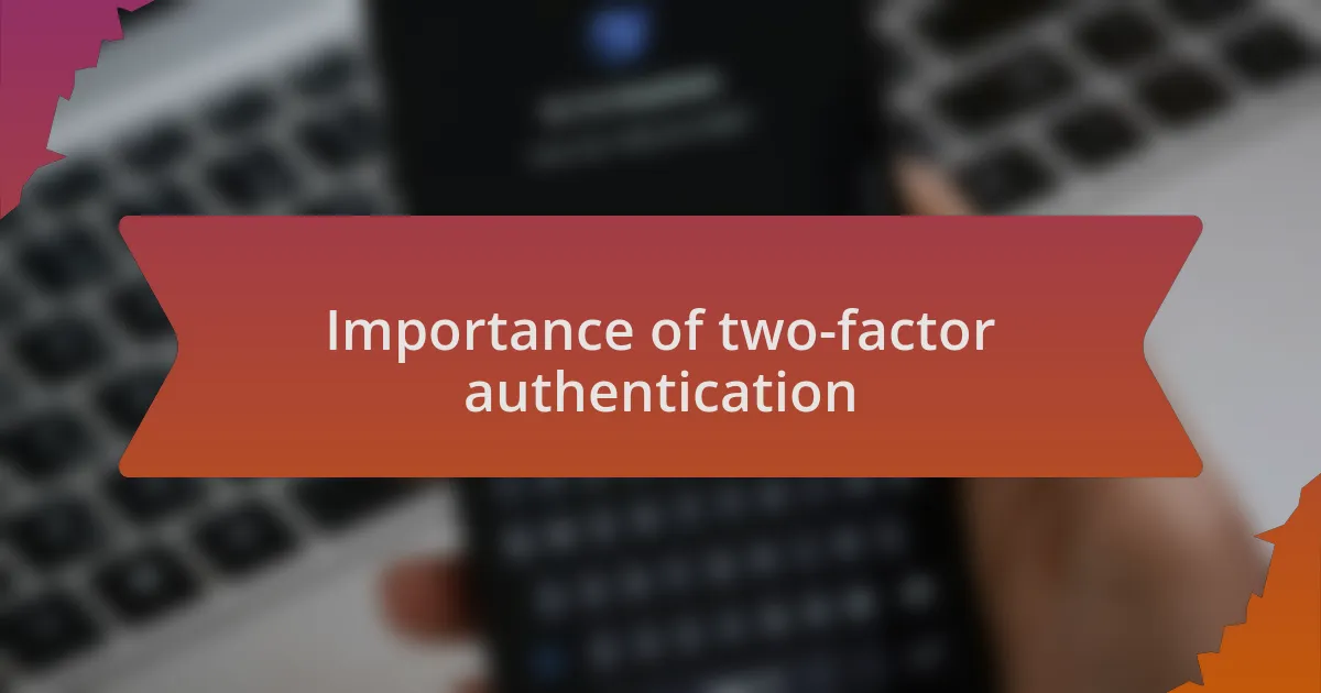 Importance of two-factor authentication