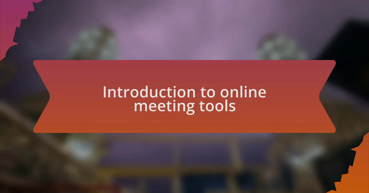 Introduction to online meeting tools