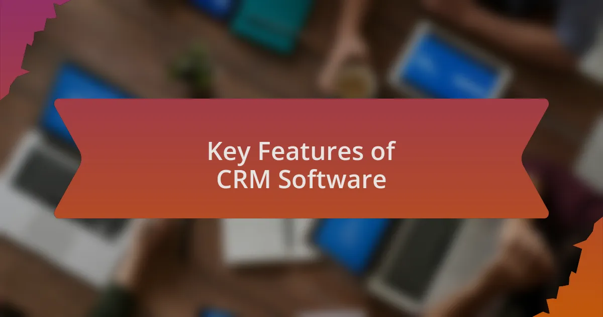 Key Features of CRM Software