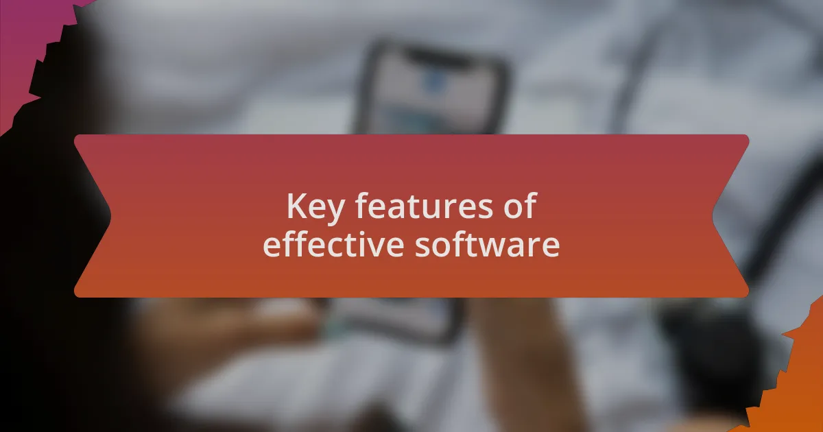 Key features of effective software
