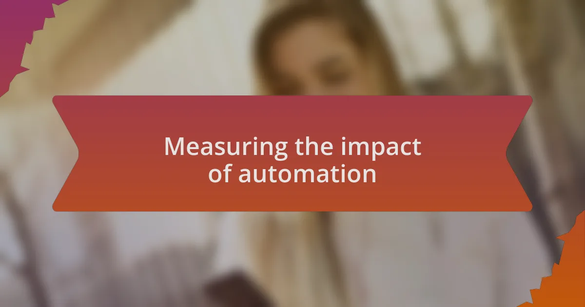 Measuring the impact of automation