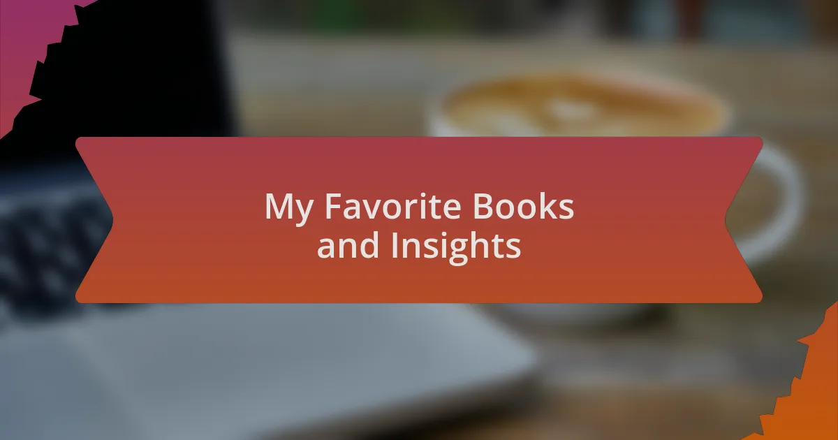 My Favorite Books and Insights