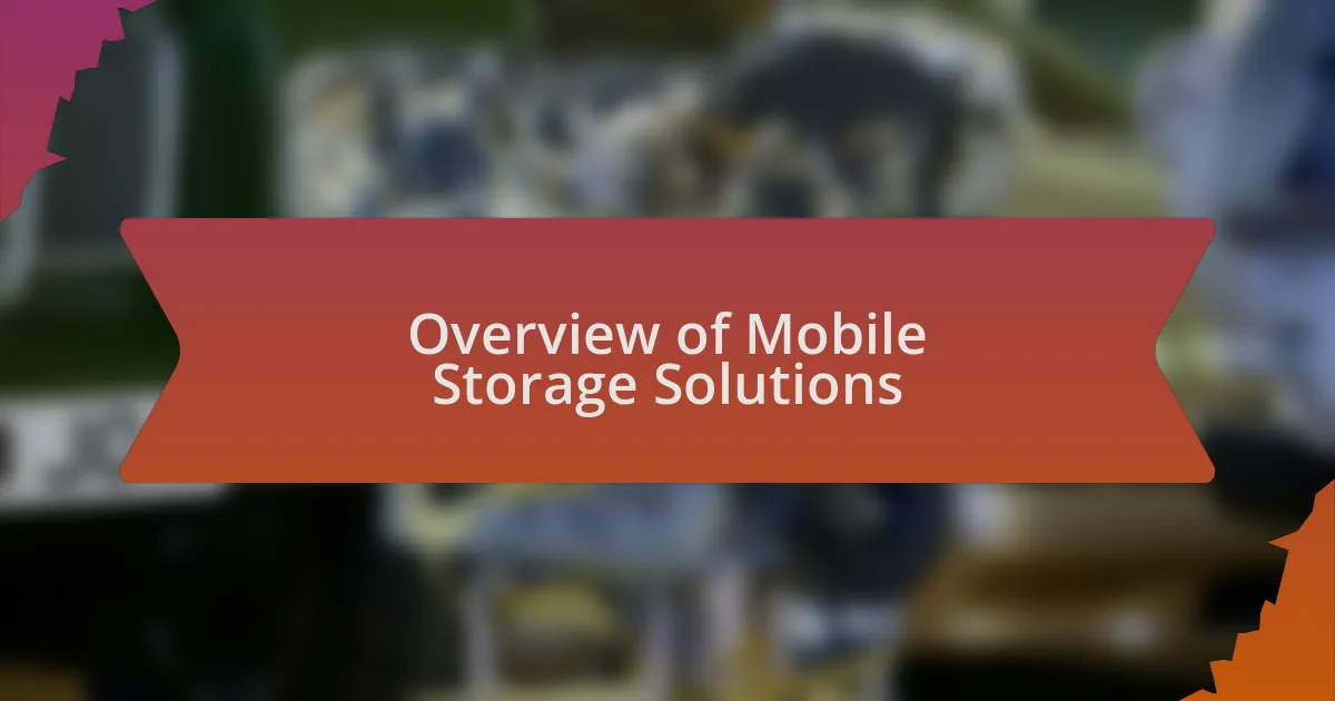 Overview of Mobile Storage Solutions