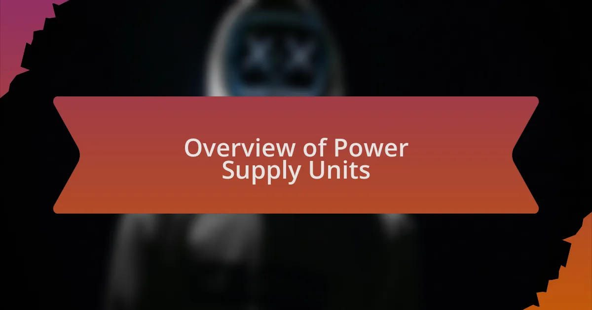 Overview of Power Supply Units