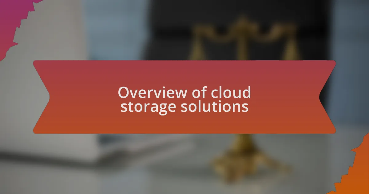 Overview of cloud storage solutions