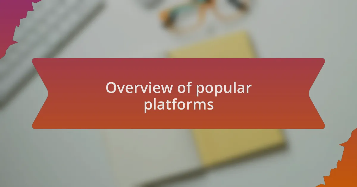 Overview of popular platforms