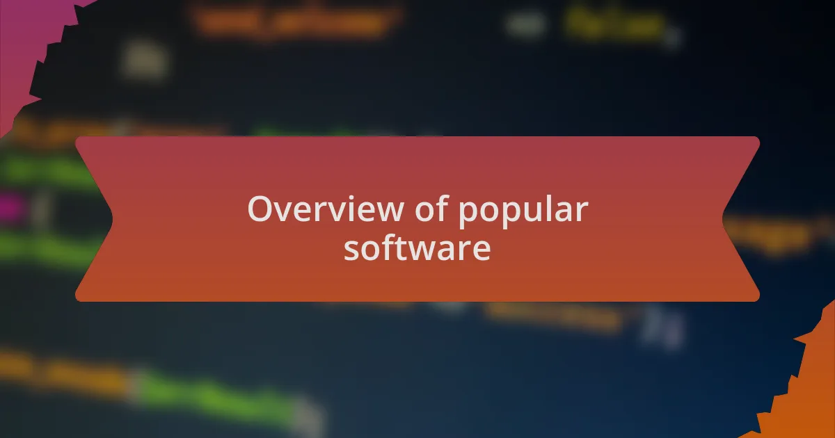 Overview of popular software