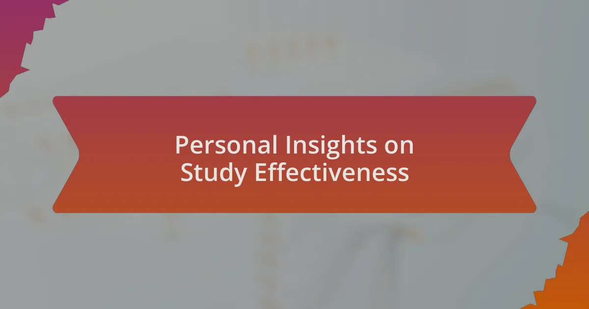 Personal Insights on Study Effectiveness
