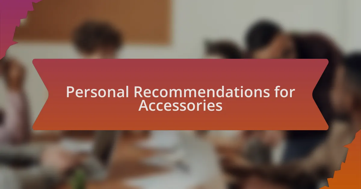 Personal Recommendations for Accessories