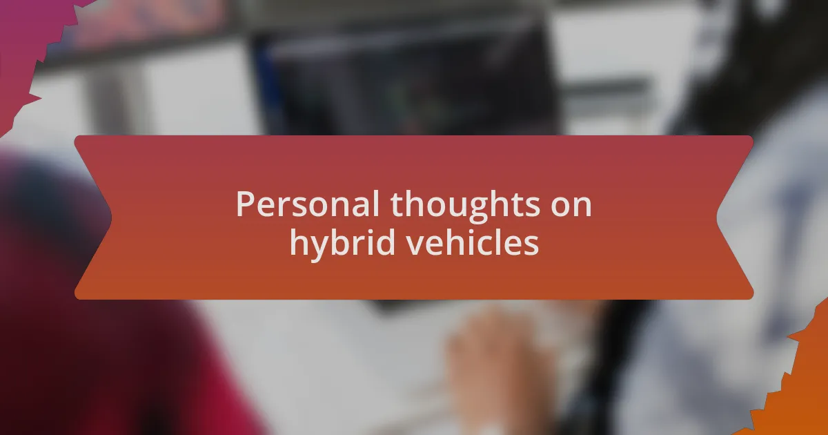 Personal thoughts on hybrid vehicles