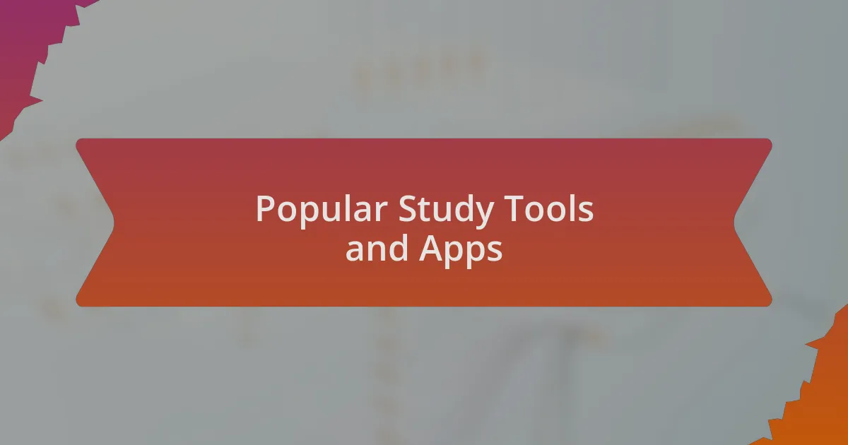 Popular Study Tools and Apps