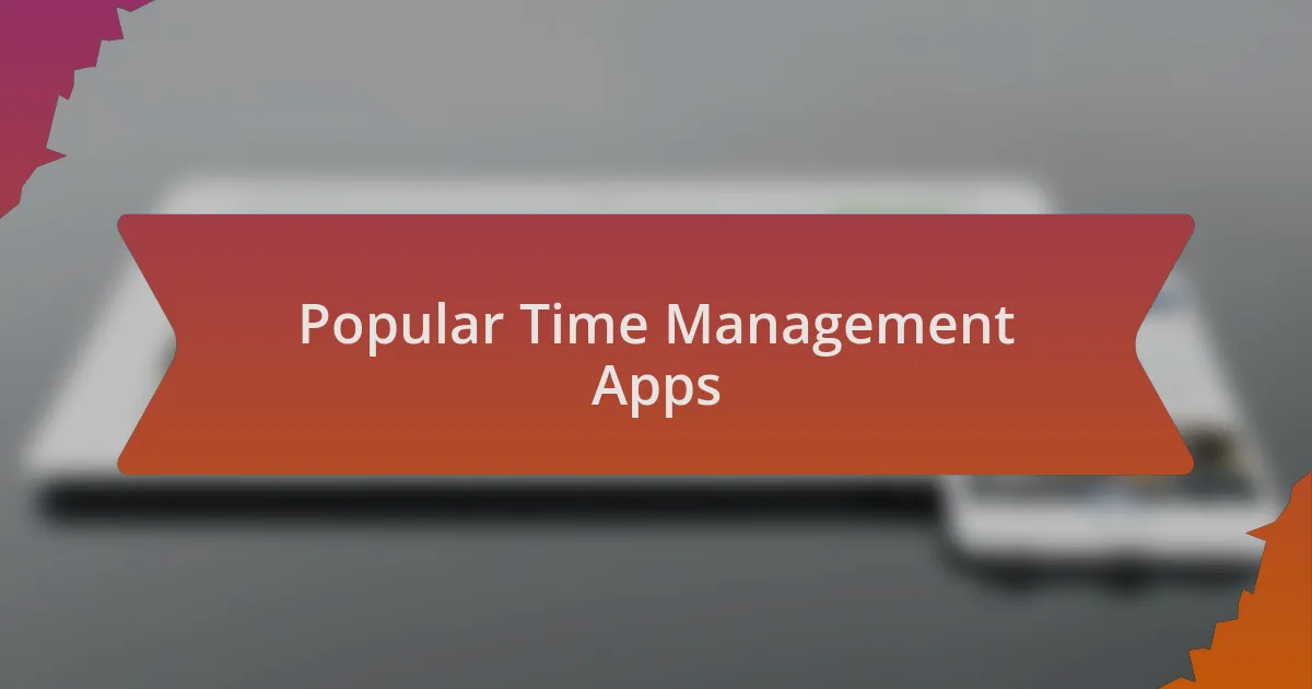 Popular Time Management Apps