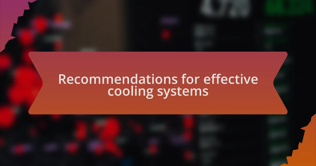 Recommendations for effective cooling systems
