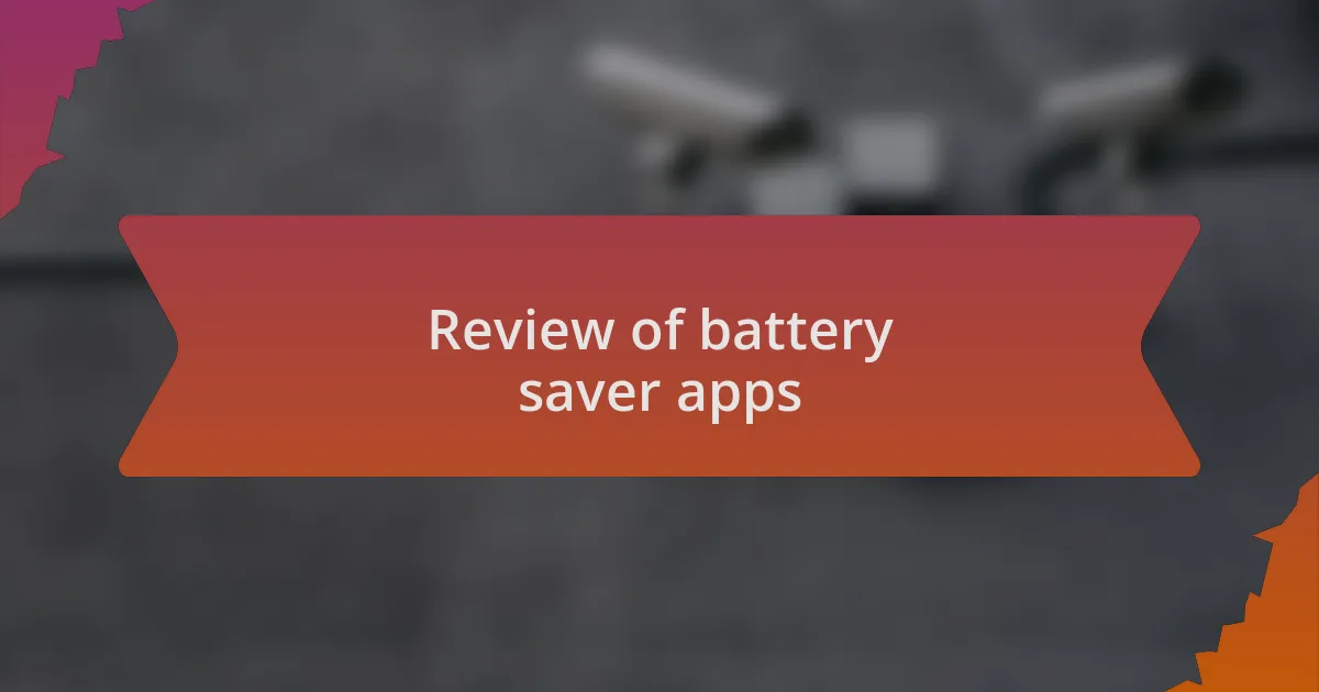 Review of battery saver apps