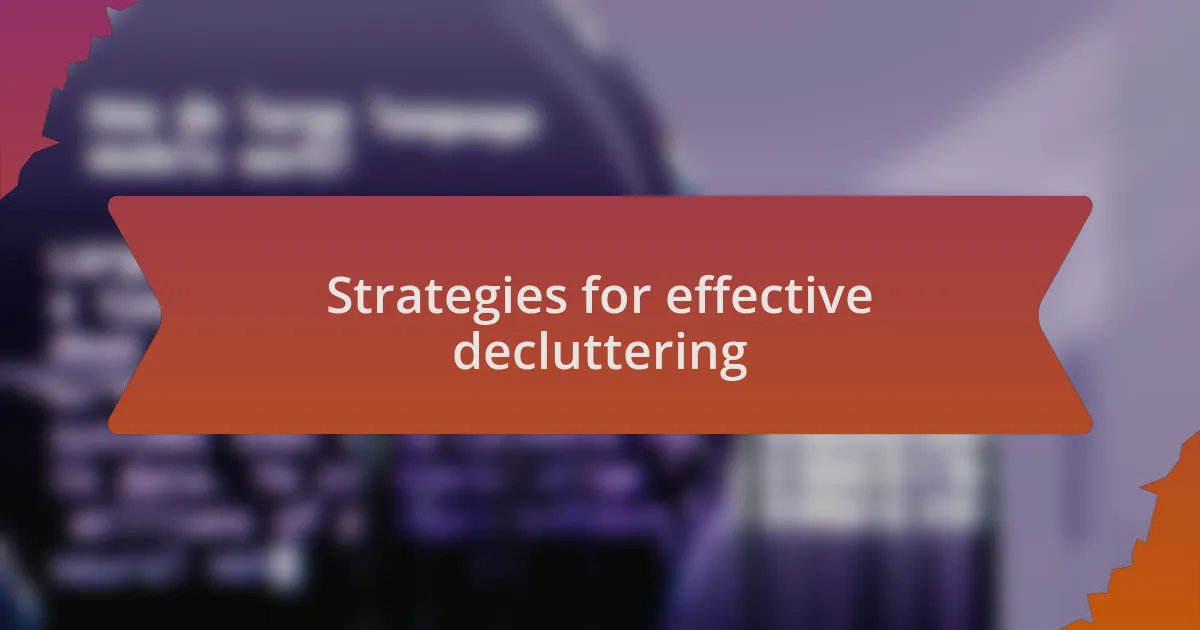 Strategies for effective decluttering