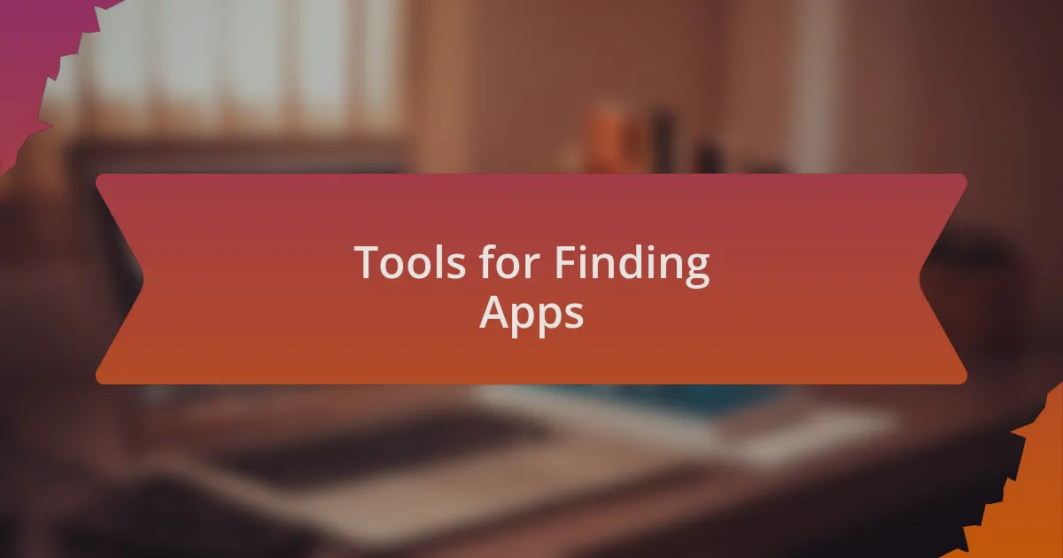 Tools for Finding Apps