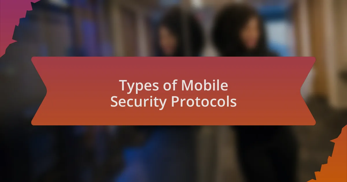 Types of Mobile Security Protocols