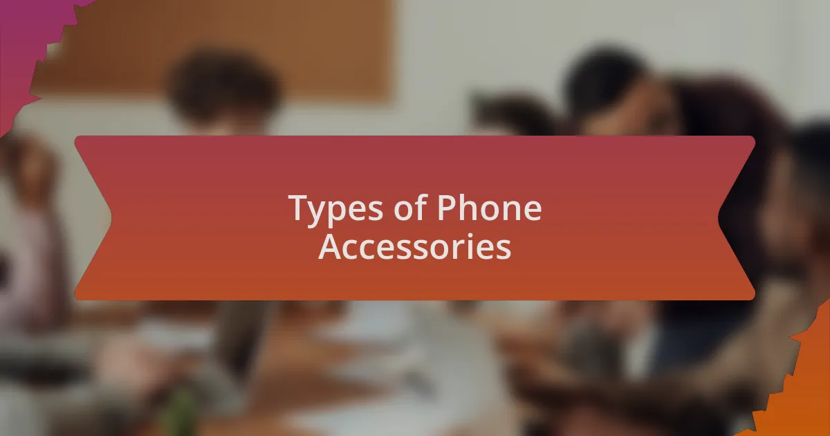 Types of Phone Accessories