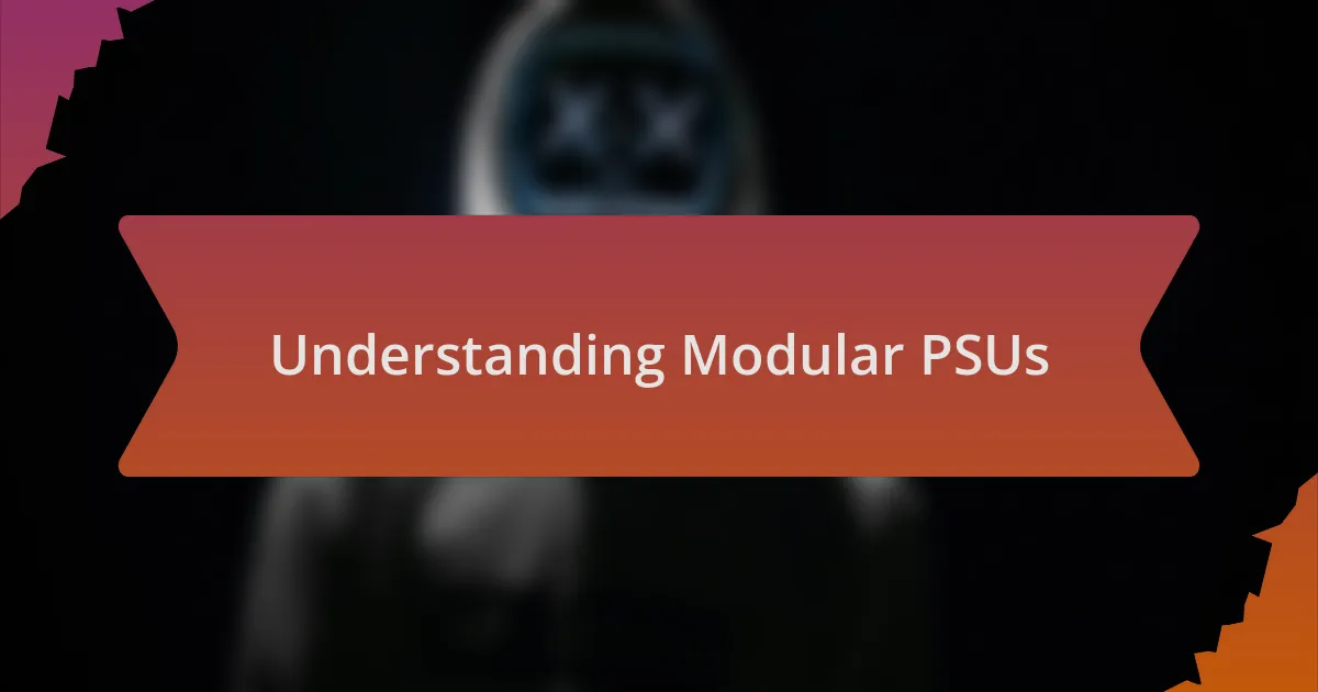 Understanding Modular PSUs