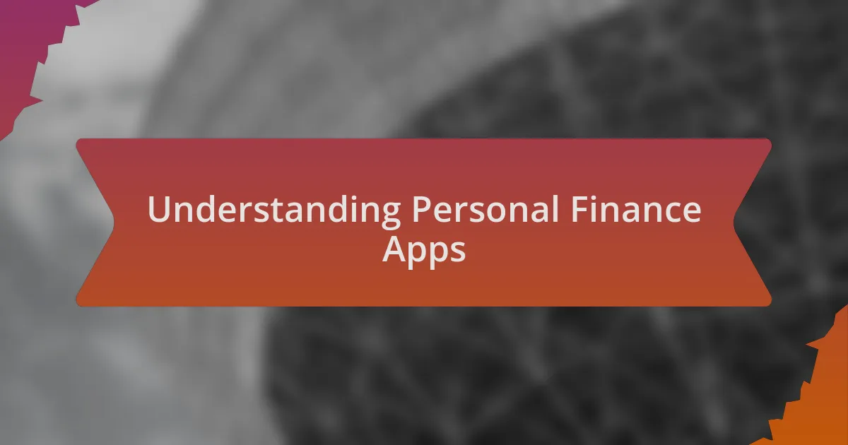 Understanding Personal Finance Apps