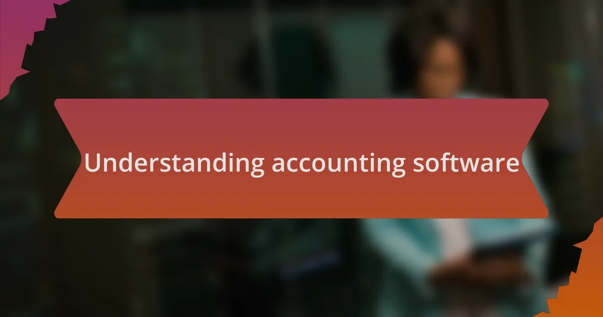 Understanding accounting software