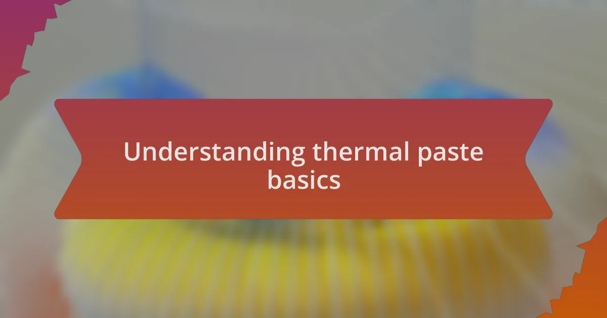 Understanding thermal paste basics
